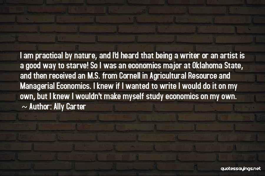 My Good Nature Quotes By Ally Carter