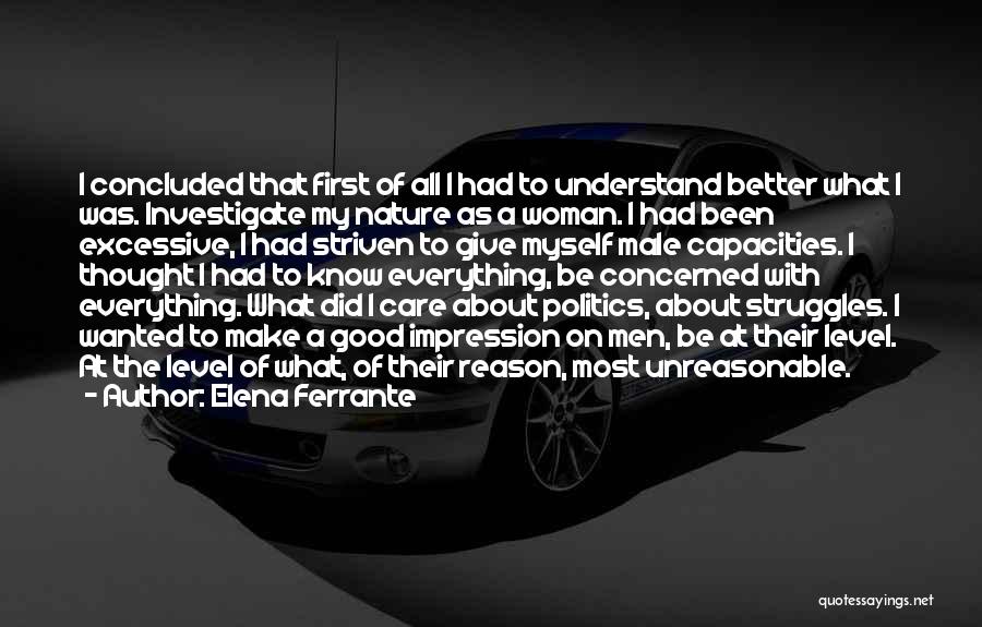 My Good Nature Quotes By Elena Ferrante