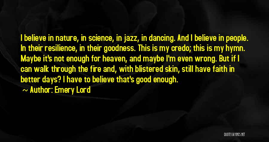 My Good Nature Quotes By Emery Lord