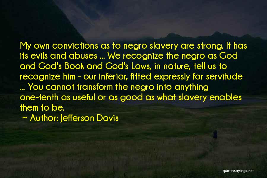 My Good Nature Quotes By Jefferson Davis