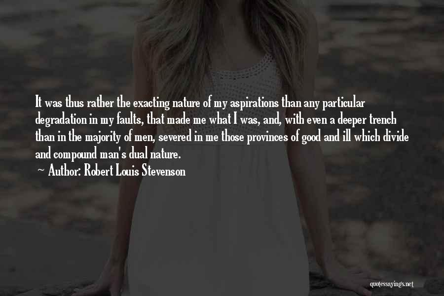 My Good Nature Quotes By Robert Louis Stevenson