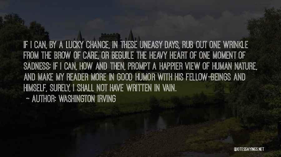My Good Nature Quotes By Washington Irving