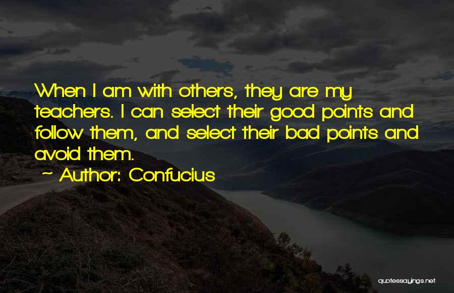 My Good Teacher Quotes By Confucius