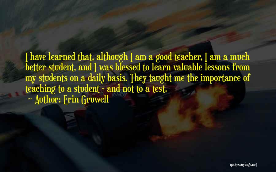 My Good Teacher Quotes By Erin Gruwell