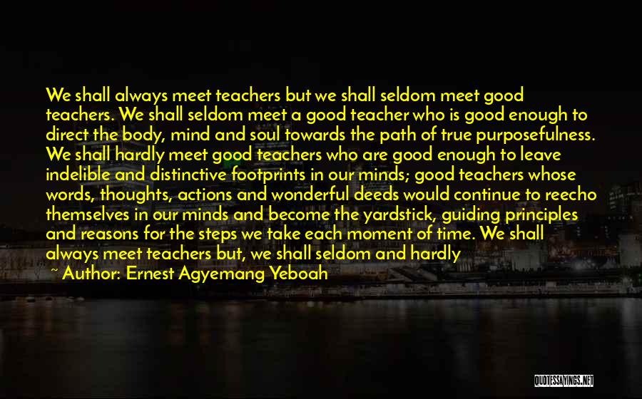 My Good Teacher Quotes By Ernest Agyemang Yeboah