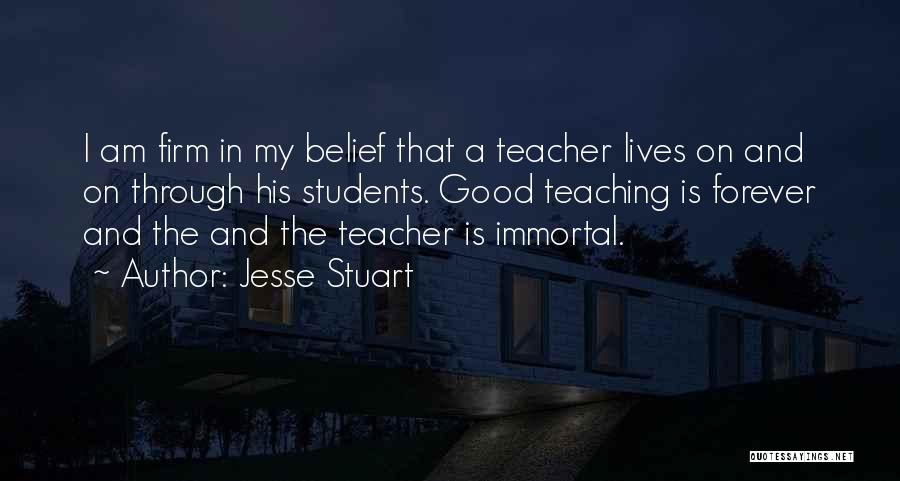 My Good Teacher Quotes By Jesse Stuart