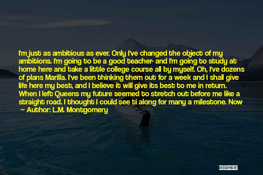 My Good Teacher Quotes By L.M. Montgomery