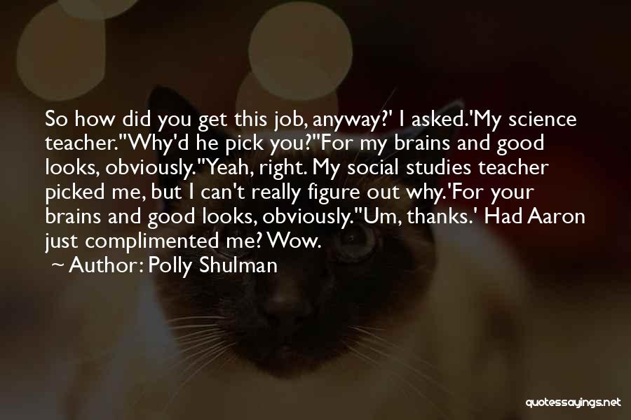 My Good Teacher Quotes By Polly Shulman