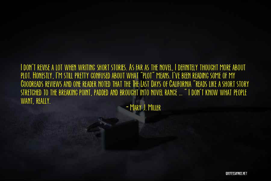 My Goodreads Quotes By Mary J. Miller My Goodreads Quotes By Mary J. Miller
