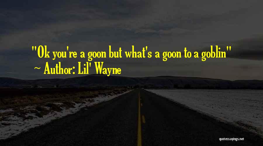 My Goons Quotes By Lil' Wayne