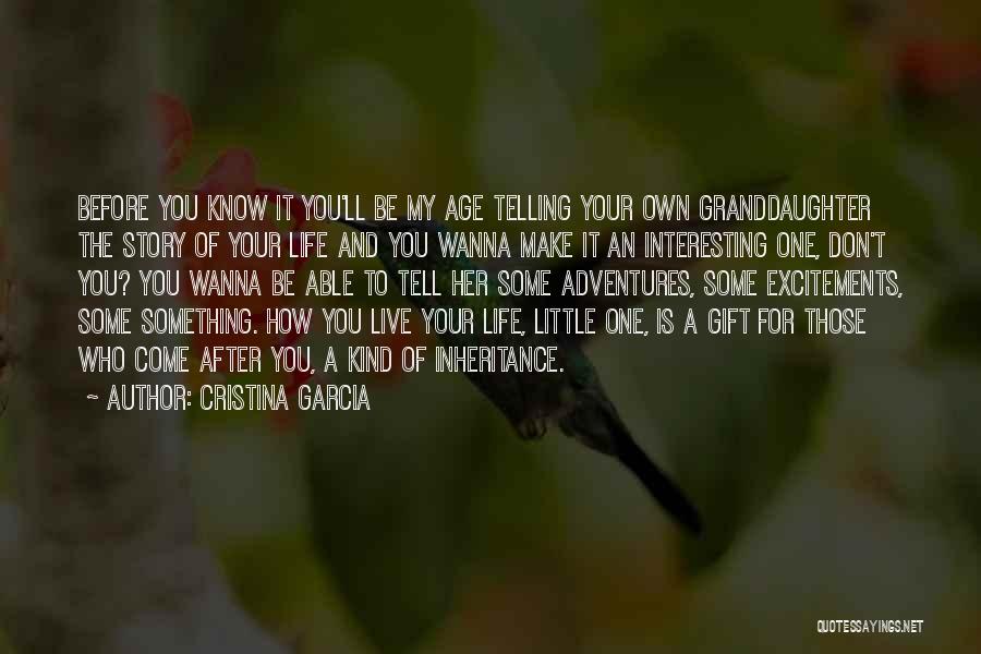 My Granddaughter Quotes By Cristina Garcia