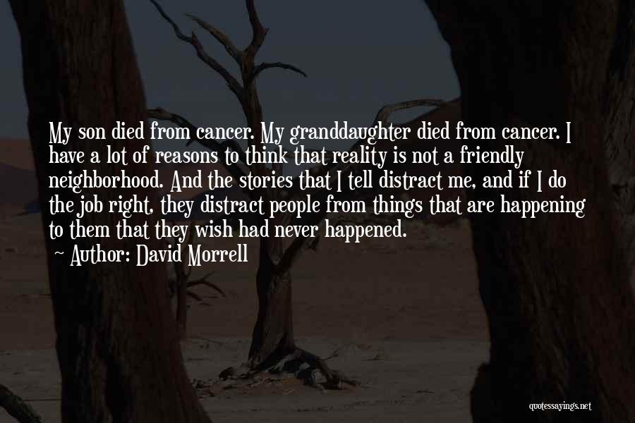 My Granddaughter Quotes By David Morrell