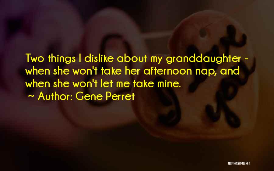 My Granddaughter Quotes By Gene Perret