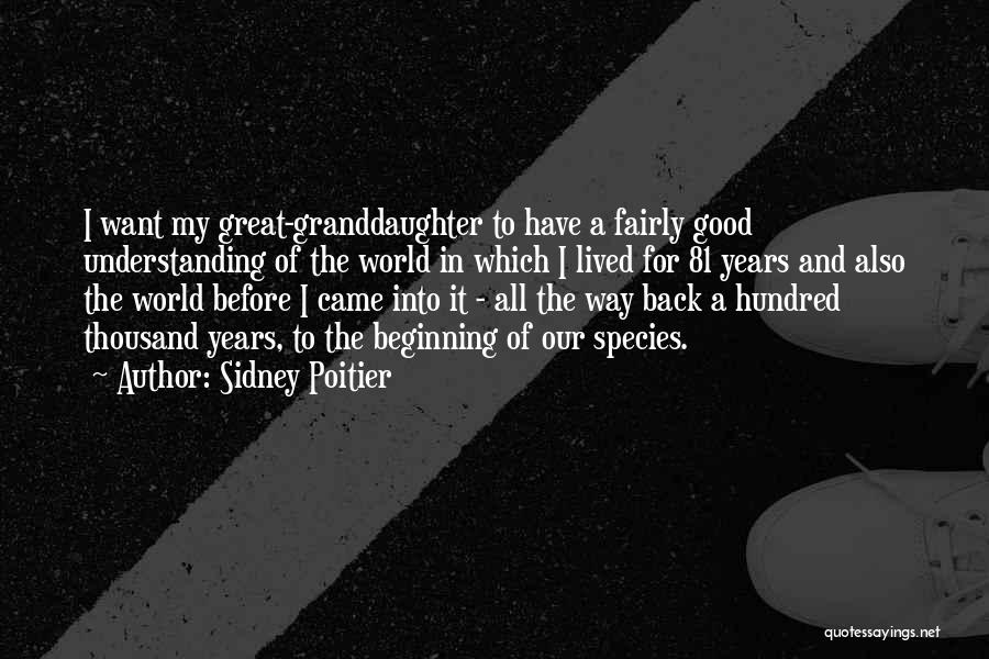 My Granddaughter Quotes By Sidney Poitier
