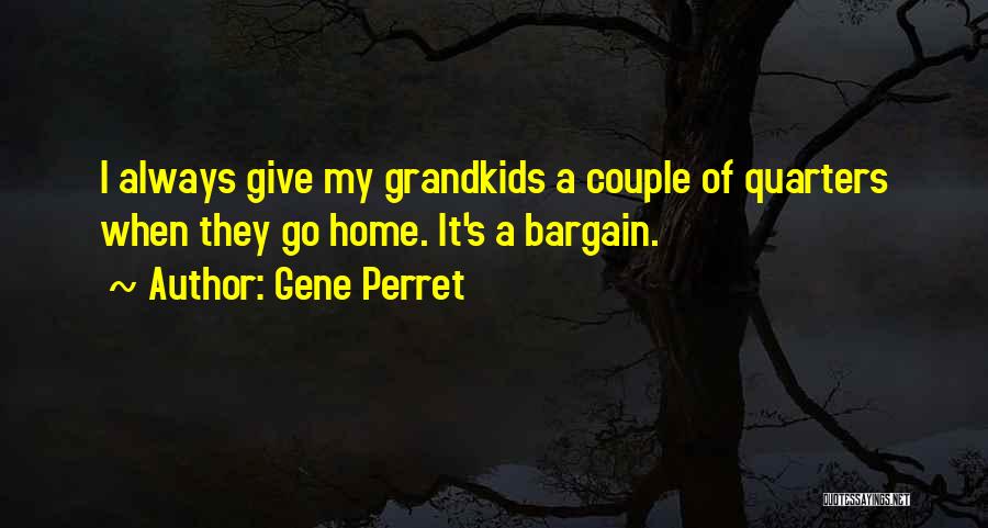 My Grandkids Quotes By Gene Perret