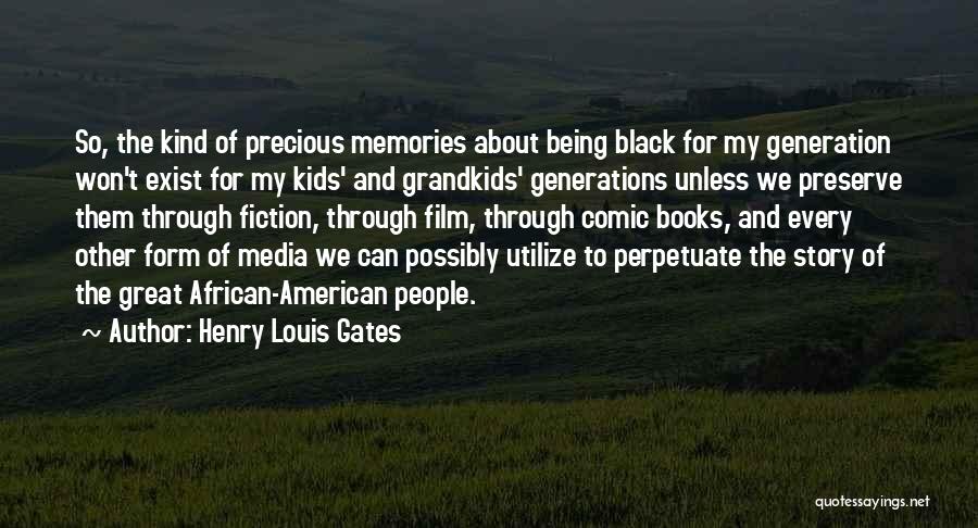 My Grandkids Quotes By Henry Louis Gates