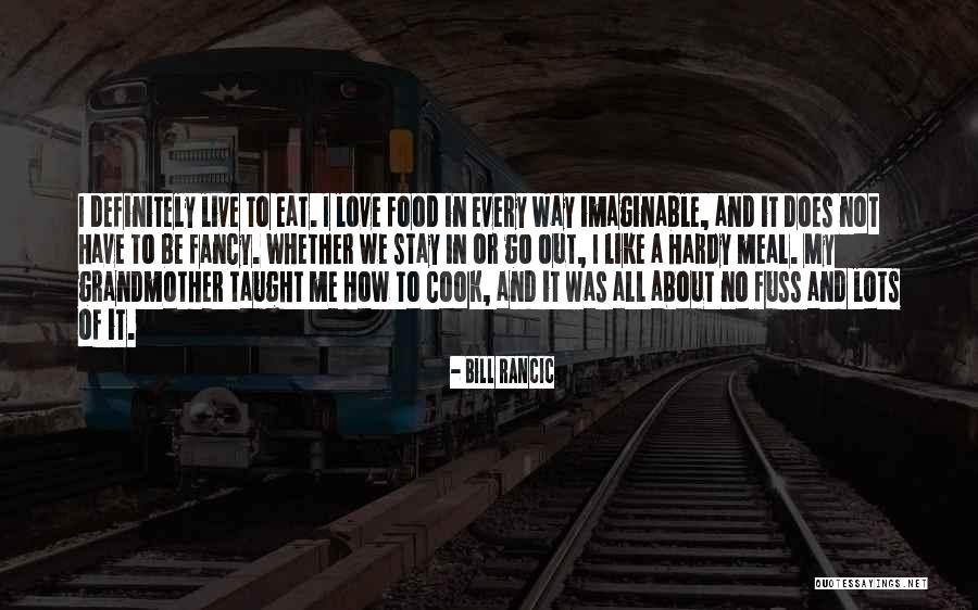 My Grandmother Quotes By Bill Rancic My Grandmother Quotes By Bill Rancic