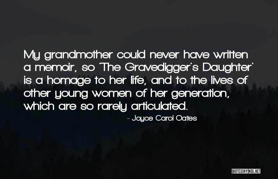 My Grandmother Quotes By Joyce Carol Oates My Grandmother Quotes By Joyce Carol Oates