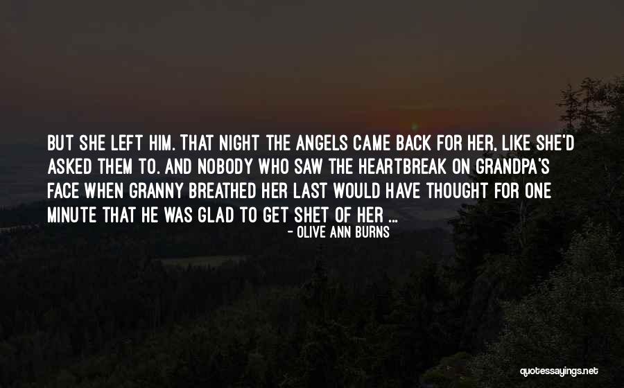 My Grandpa Dying Quotes By Olive Ann Burns My Grandpa Dying Quotes By Olive Ann Burns