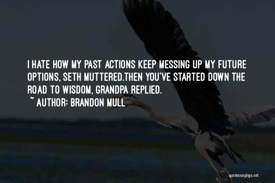 My Grandpa Quotes By Brandon Mull