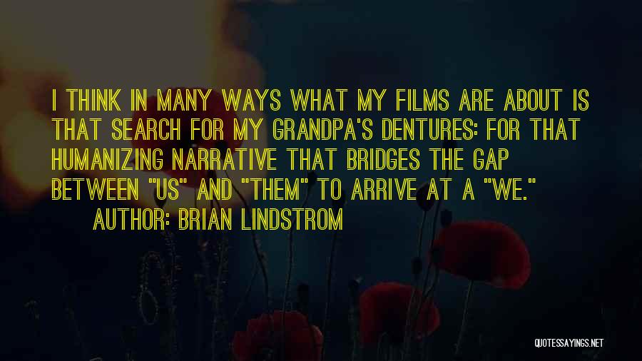 My Grandpa Quotes By Brian Lindstrom