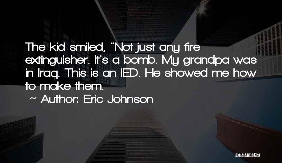 My Grandpa Quotes By Eric Johnson
