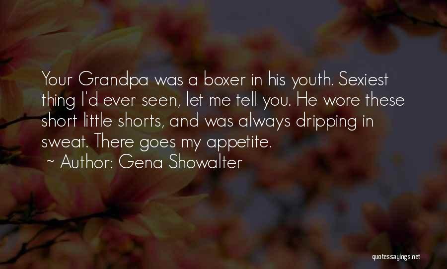 My Grandpa Quotes By Gena Showalter