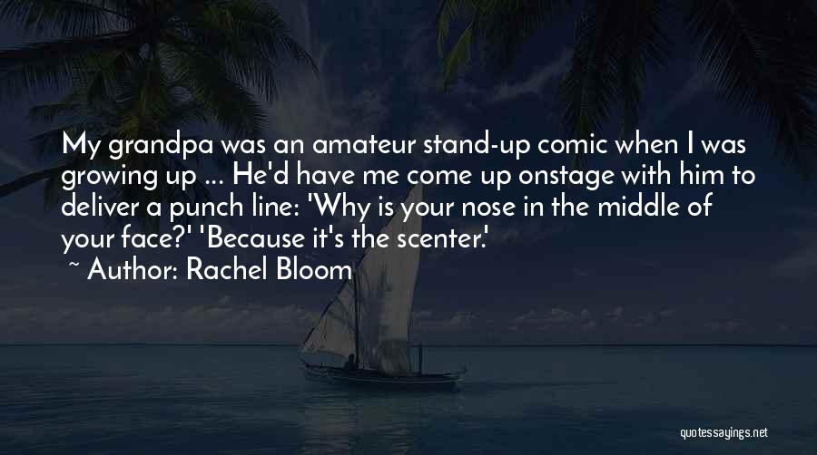 My Grandpa Quotes By Rachel Bloom