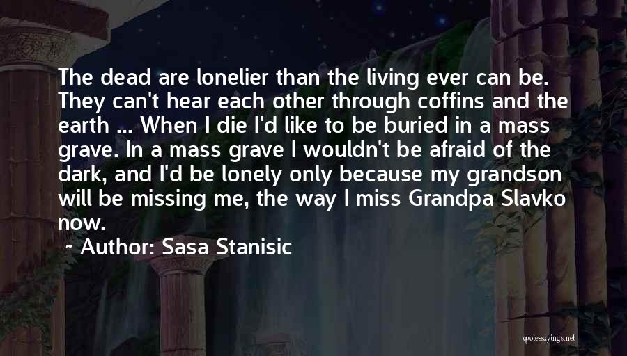 My Grandpa Quotes By Sasa Stanisic