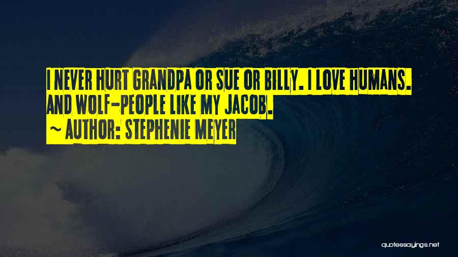 My Grandpa Quotes By Stephenie Meyer