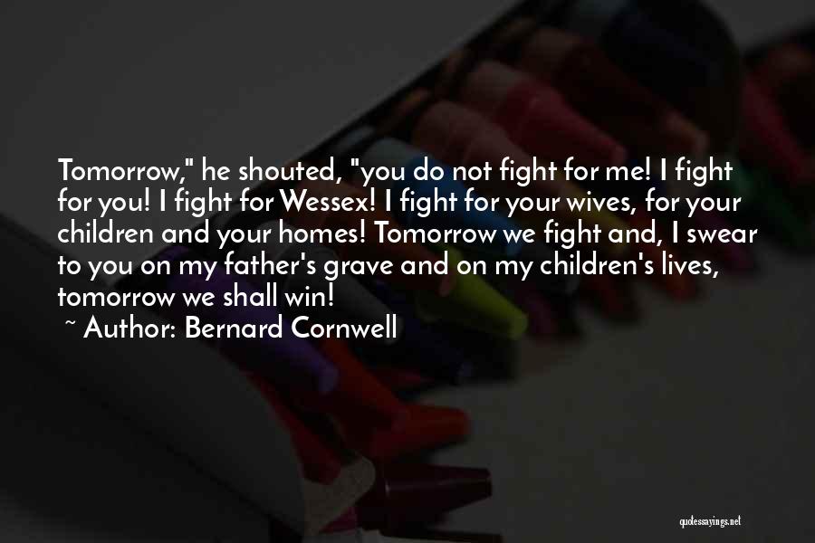 My Grave Quotes By Bernard Cornwell