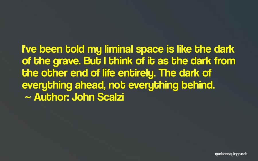 My Grave Quotes By John Scalzi