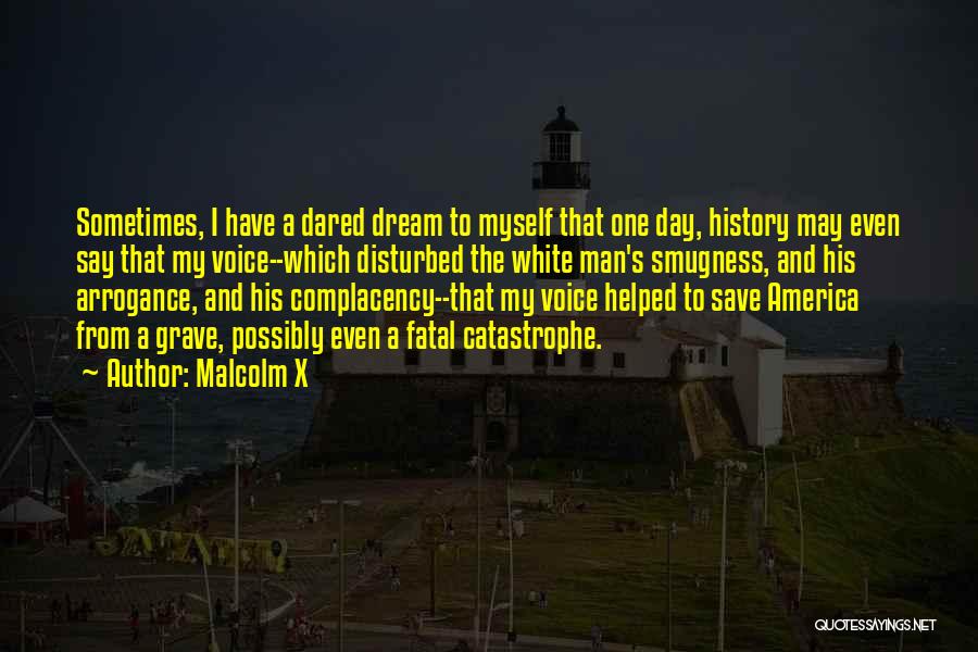 My Grave Quotes By Malcolm X