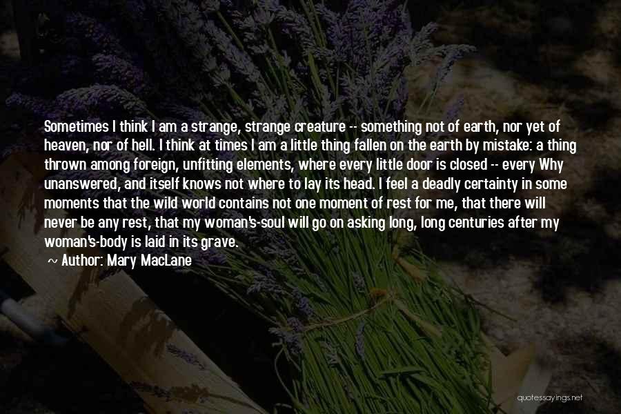 My Grave Quotes By Mary MacLane