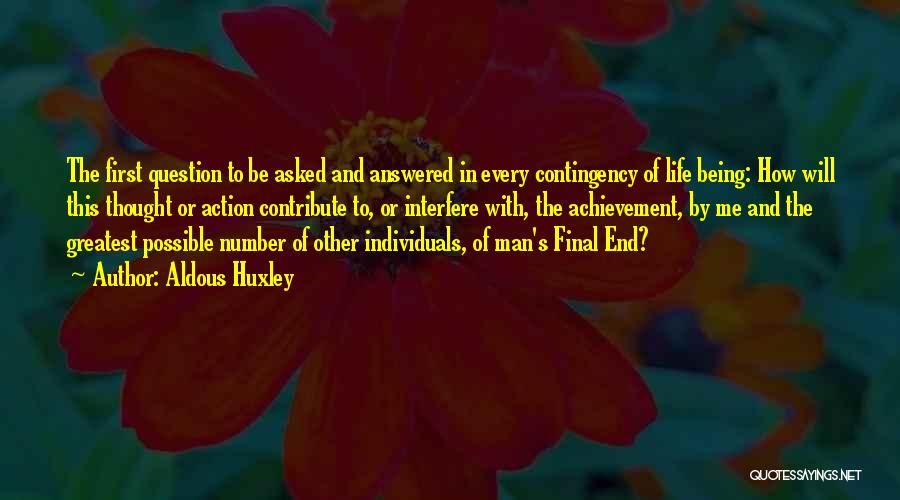 My Greatest Achievement Quotes By Aldous Huxley