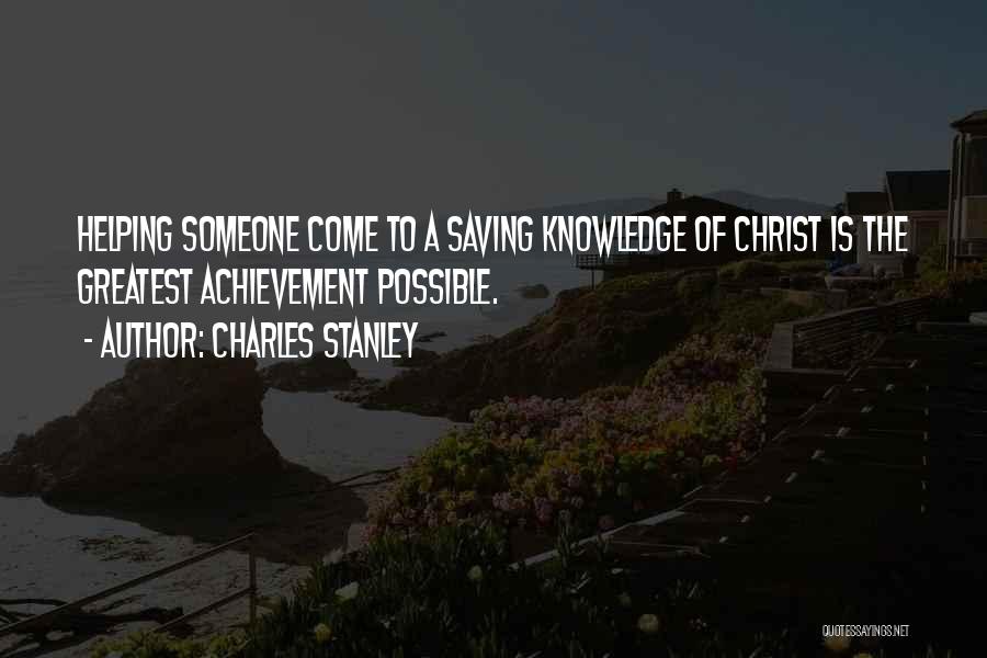 My Greatest Achievement Quotes By Charles Stanley