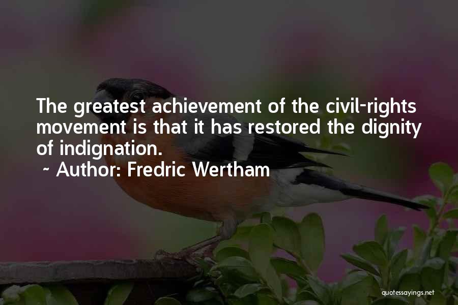 My Greatest Achievement Quotes By Fredric Wertham