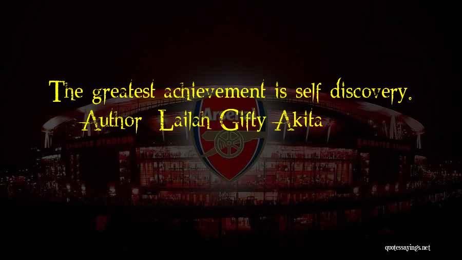 My Greatest Achievement Quotes By Lailah Gifty Akita