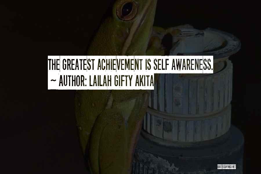 My Greatest Achievement Quotes By Lailah Gifty Akita