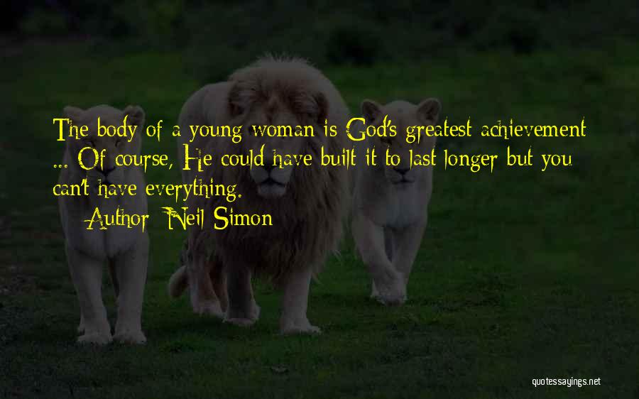 My Greatest Achievement Quotes By Neil Simon