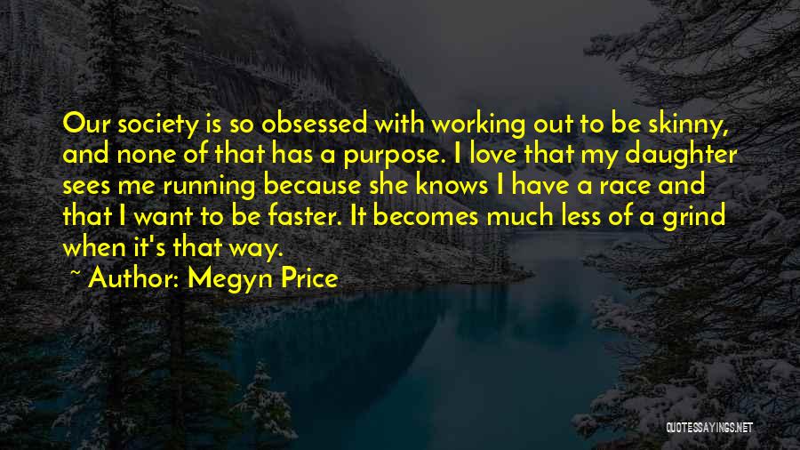 My Grind Quotes By Megyn Price