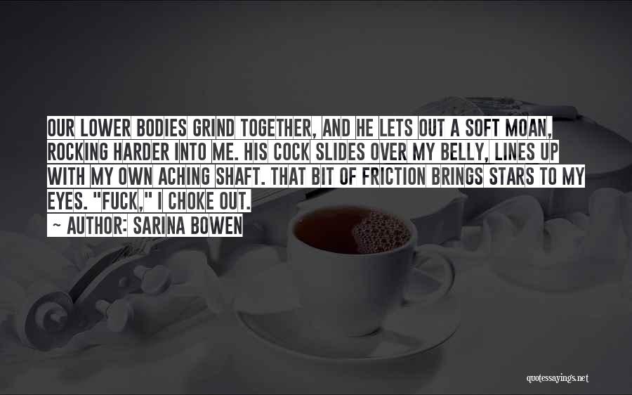 My Grind Quotes By Sarina Bowen