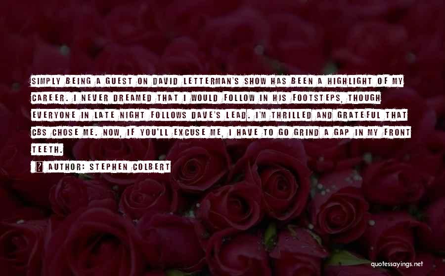 My Grind Quotes By Stephen Colbert