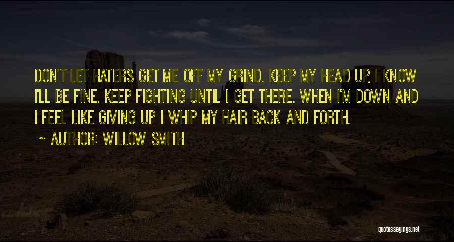 My Grind Quotes By Willow Smith