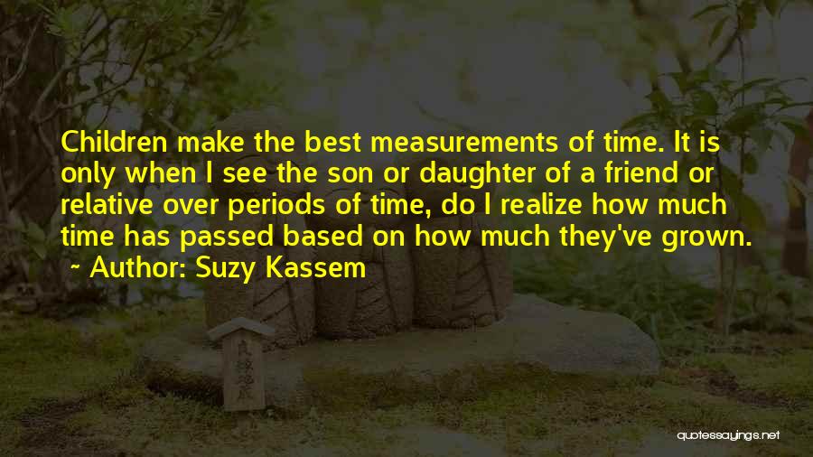 My Grown Up Son Quotes By Suzy Kassem