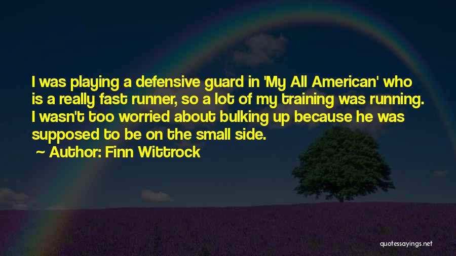 My Guard Up Quotes By Finn Wittrock