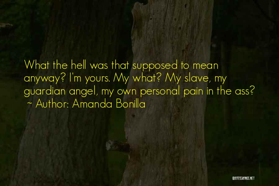 My Guardian Angel Quotes By Amanda Bonilla