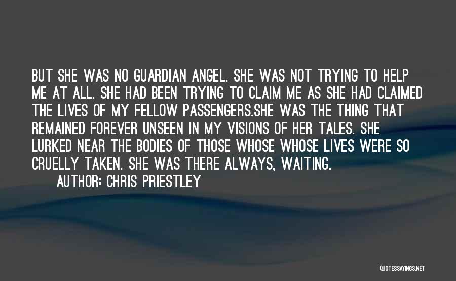 My Guardian Angel Quotes By Chris Priestley