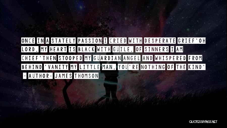 My Guardian Angel Quotes By James Thomson