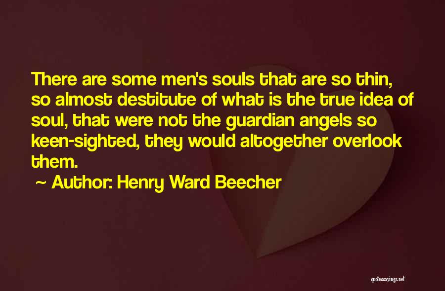 My Guardian Angels Quotes By Henry Ward Beecher